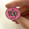 BeYOUtiful pin - Image 3